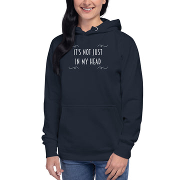 Chronic Illness Warrior Unisex Hoodie - "It's Not Just In My Head